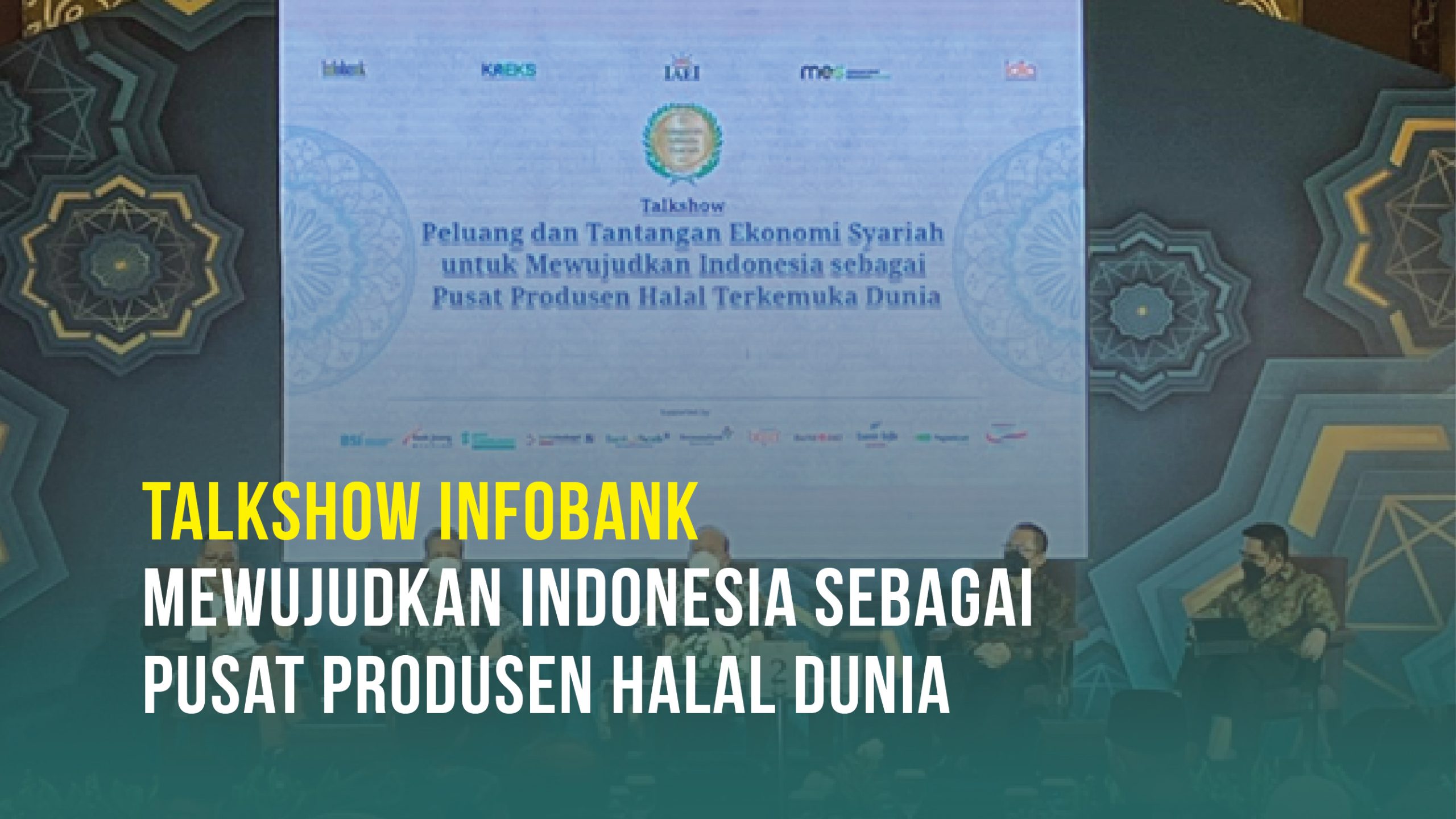 Talkshow Infobank: Mewujudkan Indonesia sebagai Pusat Produsen Halal Dunia